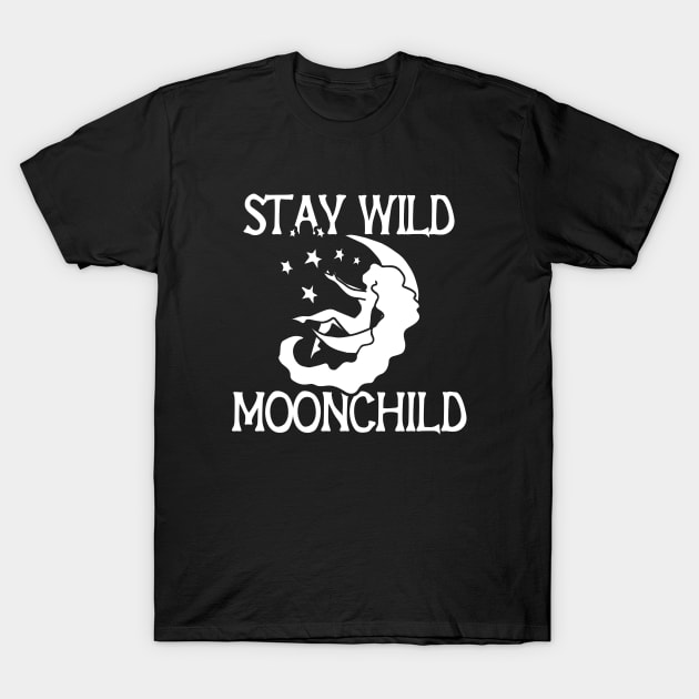 Stay Wild Moon Child T-Shirt by bubbsnugg